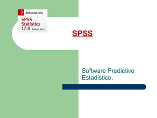 SPSS Software Predictivo Estadistico. 