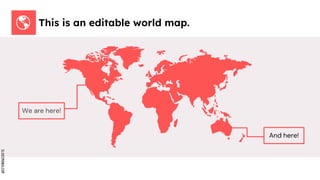 SLIDESMANIA.COM
SLIDESMANIA.COM
This is an editable world map.
We are here!
And here!
 