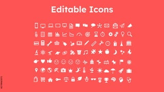 SLIDESMANIA.COM
Editable Icons
 