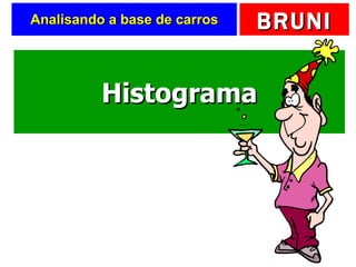 Analisando a base de carros Histograma 