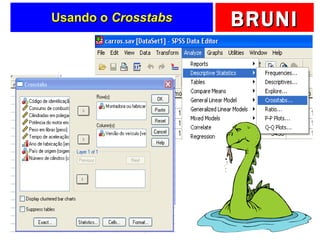 Usando o  Crosstabs 