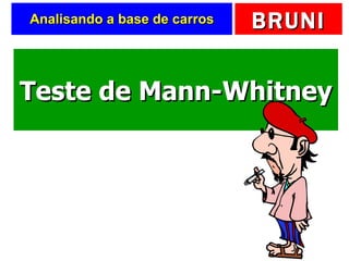 Analisando a base de carros Teste de Mann-Whitney 