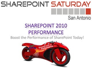 Boost the Performance of SharePoint Today!
 