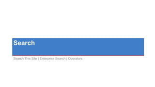 Search
Search This Site | Enterprise Search | Operators
 