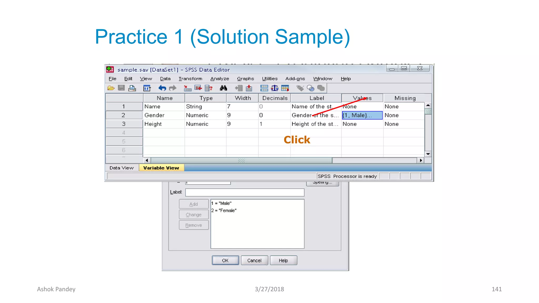 Practice 1 (Solution Sample)
Click
Ashok Pandey 3/27/2018 141
 