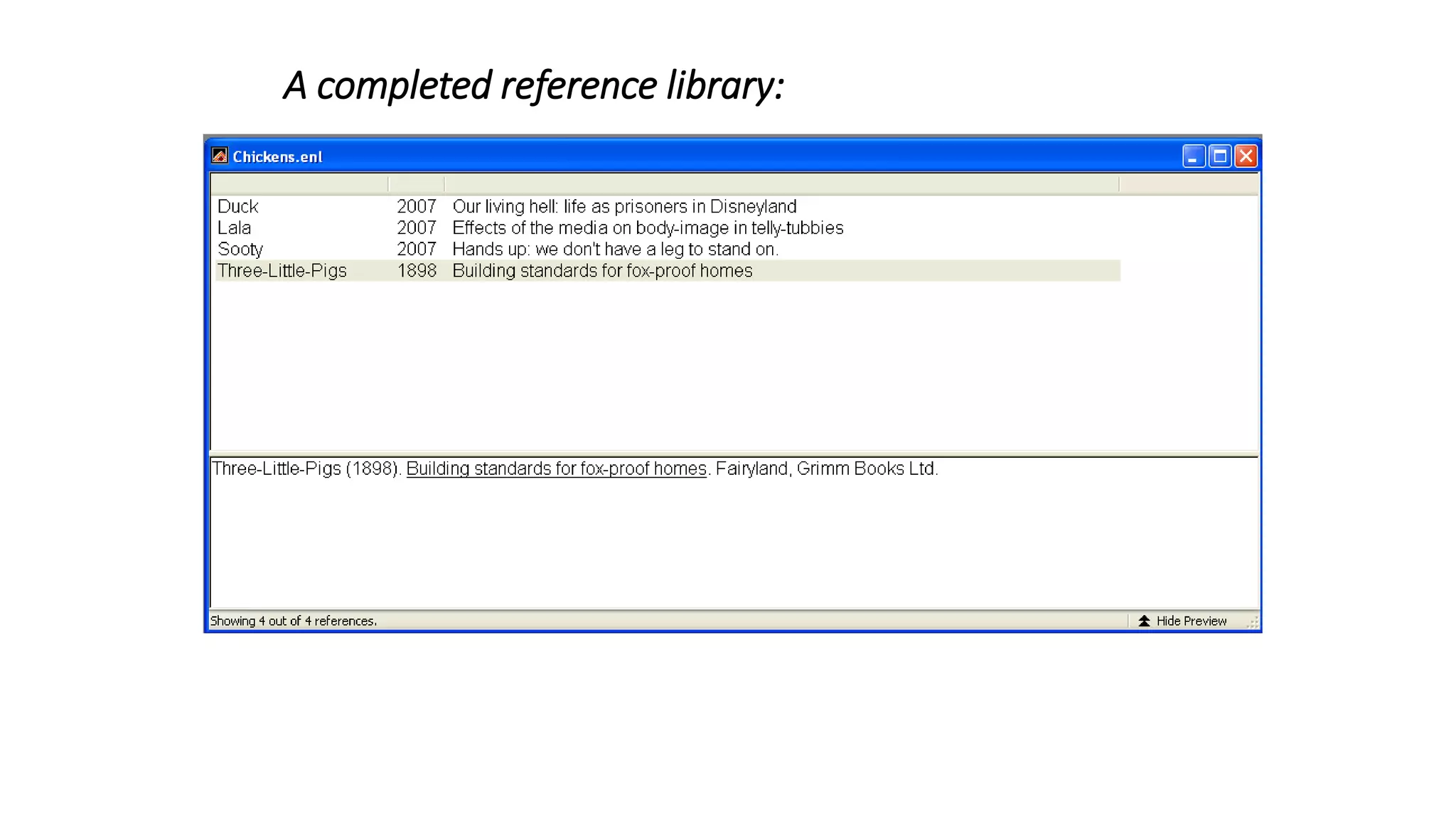 A completed reference library:
 
