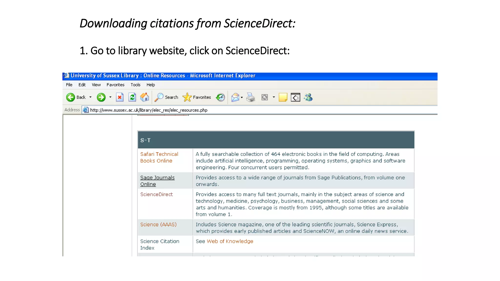 Downloading citations from ScienceDirect:
1. Go to library website, click on ScienceDirect:
 