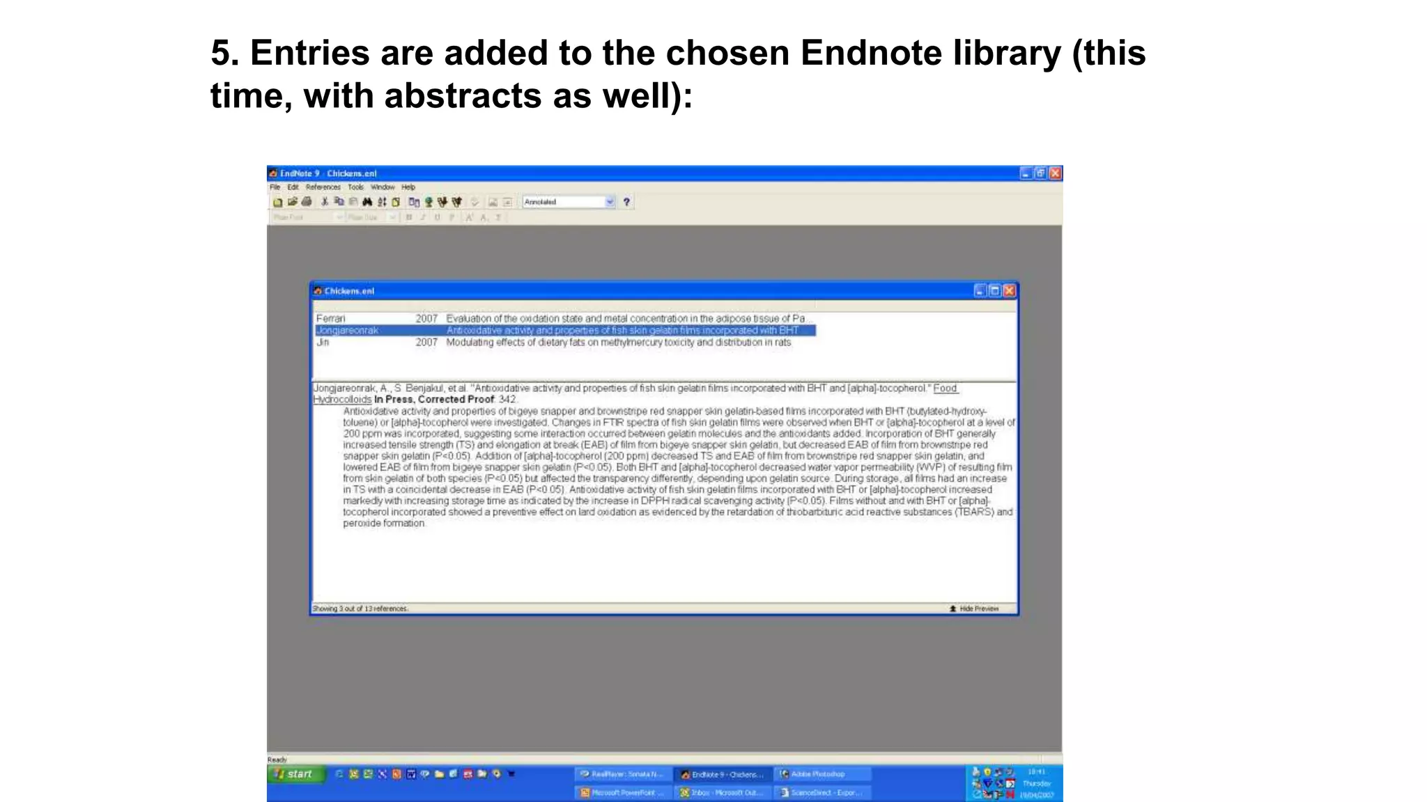 5. Entries are added to the chosen Endnote library (this
time, with abstracts as well):
 