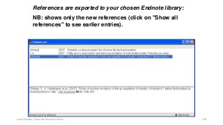 References are exported to your chosen Endnote library:
NB: shows only the new references (click on "Show all
references" to see earlier entries).
Ashok Pandey, Associate Research Fellow 199
 