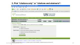 3. Pick "citations only" or "citations and abstracts":
Ashok Pandey, Associate Research Fellow 202
 