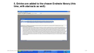 5. Entries are added to the chosen Endnote library (this
time, with abstracts as well):
Ashok Pandey, Associate Research Fellow 203
 