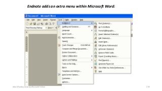 Endnote adds an extra menu within Microsoft Word:
Ashok Pandey, Associate Research Fellow 205
 
