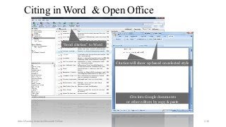 Citing in Word & Open Office
“Send citation” to Word
Citation will show up based on selected style
Cite into Google documents
or other editors by copy & paste
Ashok Pandey, Associate Research Fellow 230
 