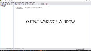 OUTPUTNAVIGATOR WINDOW
Ashok Pandey, Associate Research Fellow 48
 