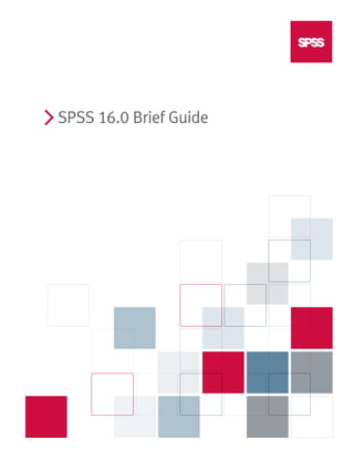 SPSS 16.0 Brief Guide
 