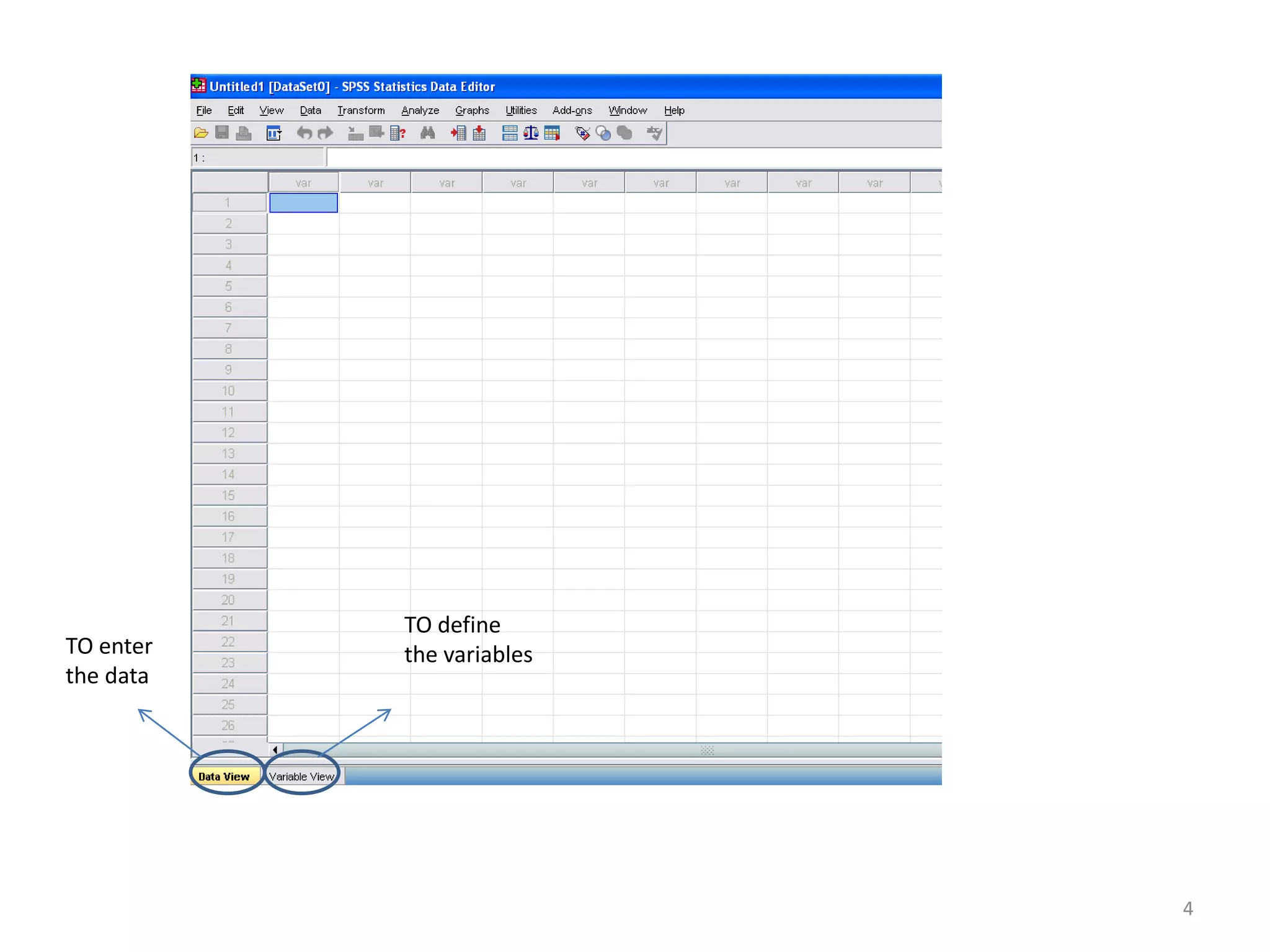 TO enter
the data
TO define
the variables
4