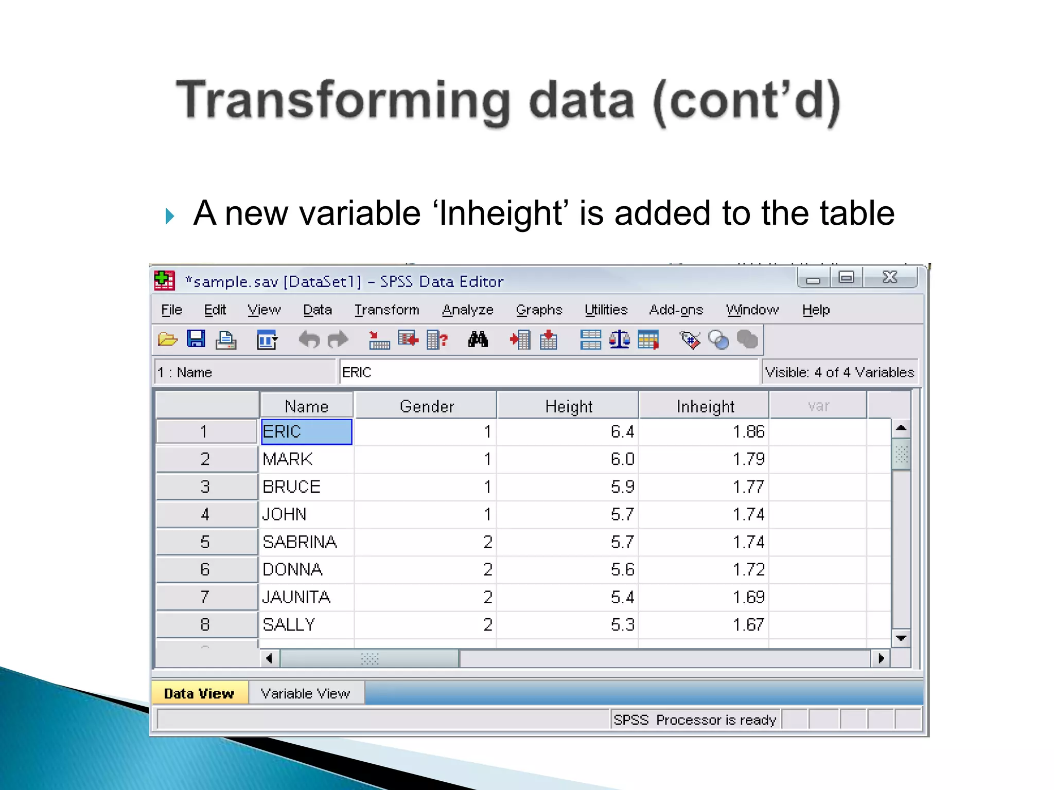  A new variable ‘lnheight’ is added to the table
 