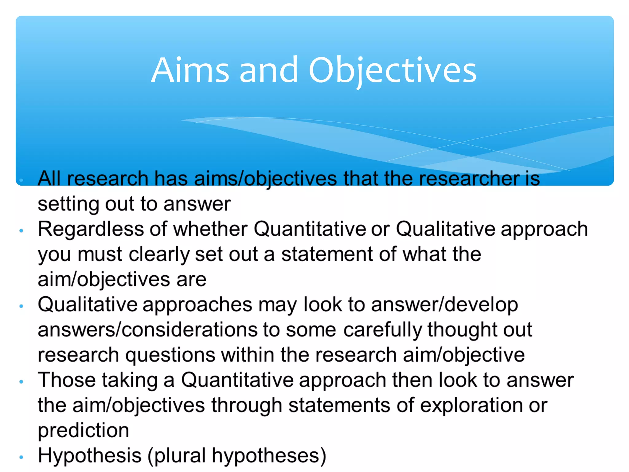 Aims and Objectives
 