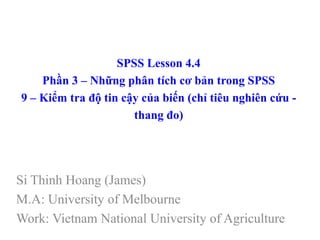 Spss lesson 4.4 checking reliability_of_scale (kiem tra do tin cay cua ...