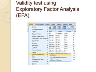 Validity test using
Exploratory Factor Analysis
(EFA)
 
