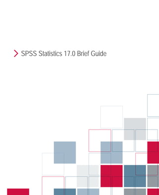 i 
SPSS Statistics 17.0 Brief Guide 
 