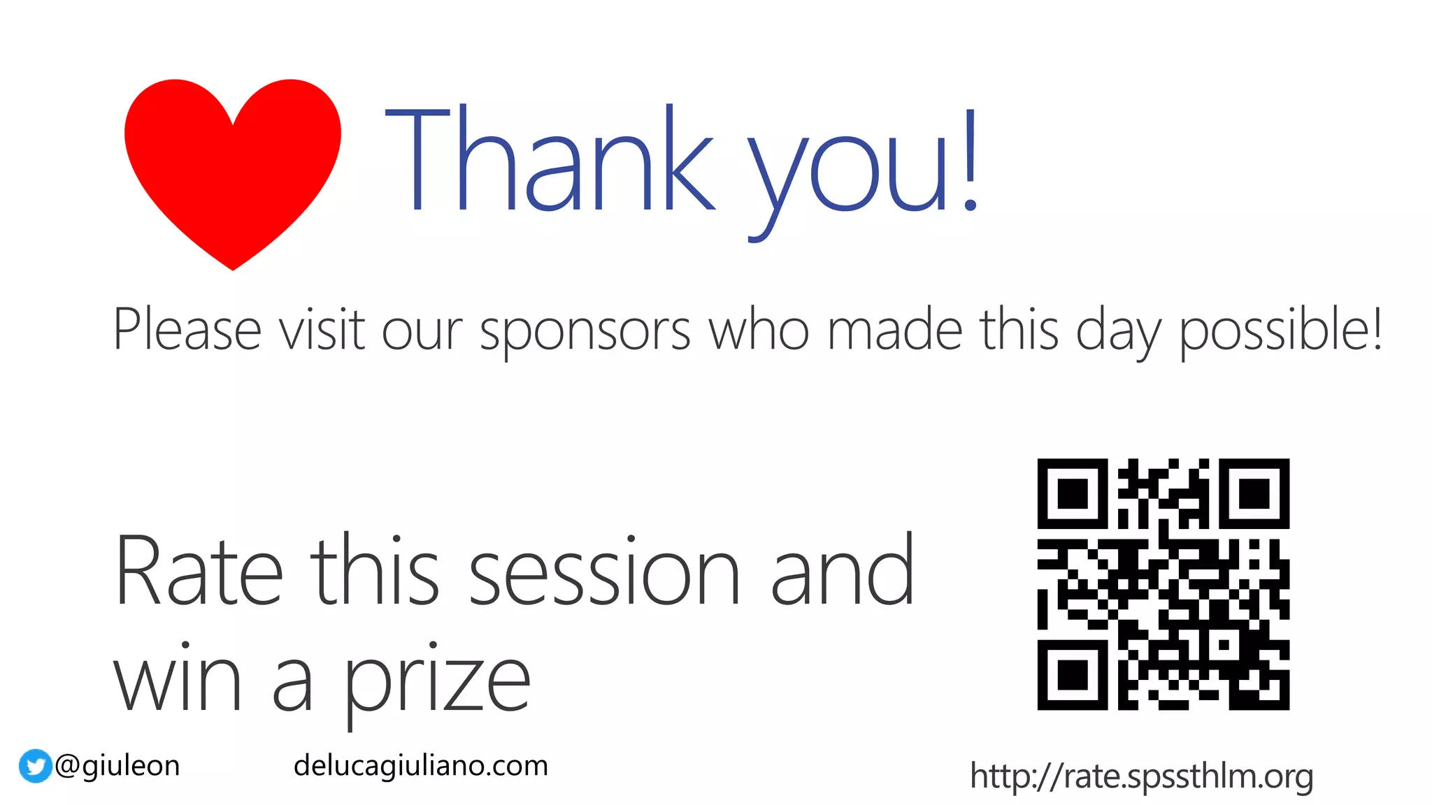 @giuleon delucagiuliano.com
Thank you!
 