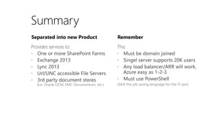 Summary
Separated into new Product

I.e. Oracle UCM, EMC Documentum, etc.)

Remember

(AKA the job saving language for the IT-pro)

 