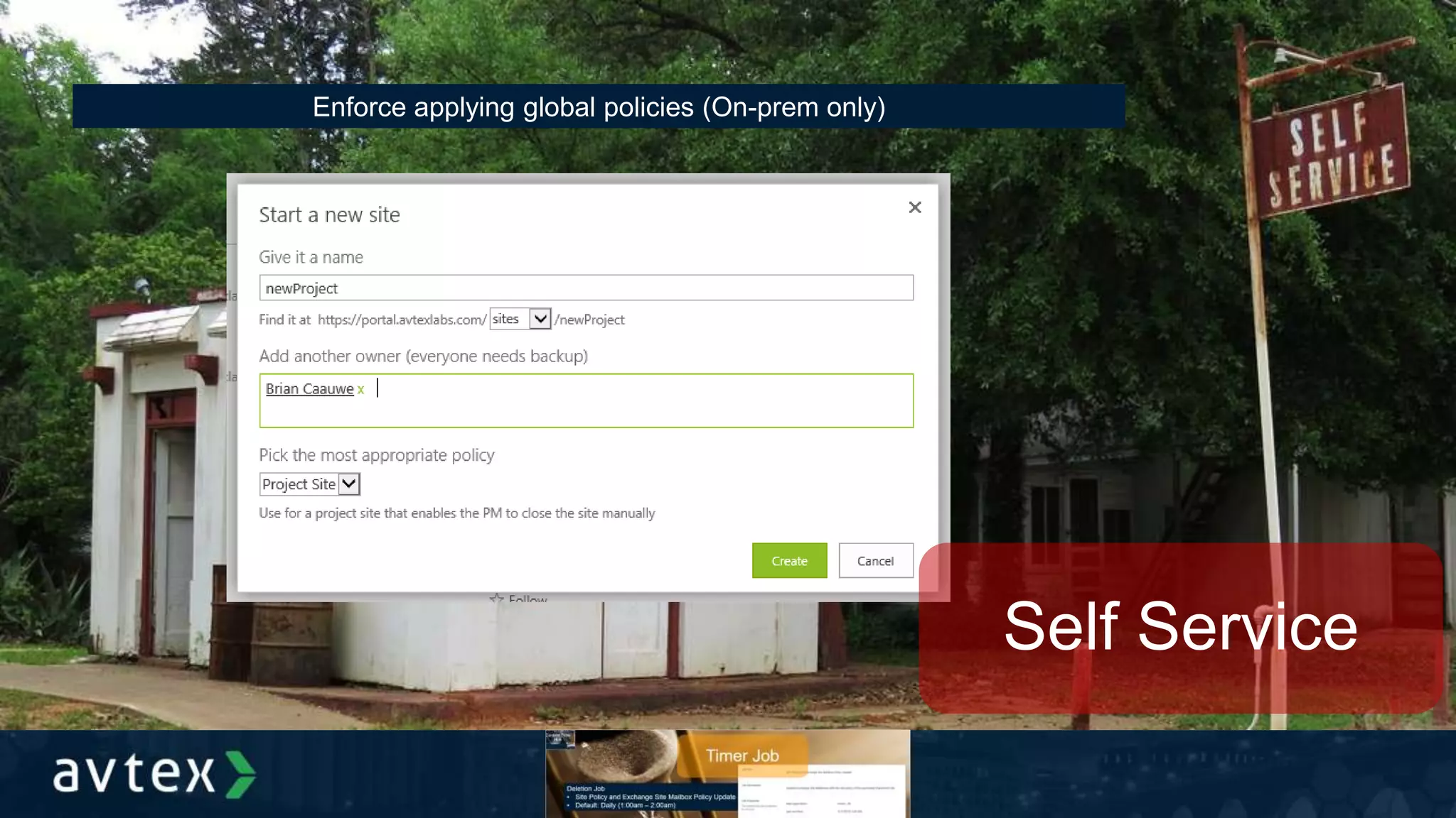 Enforce applying global policies (On-prem only)
Self Service
 