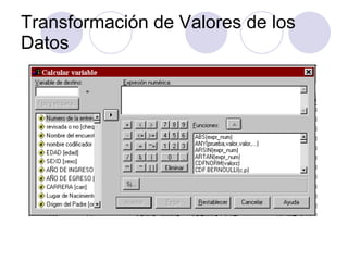 Transformación de Valores de los Datos 
