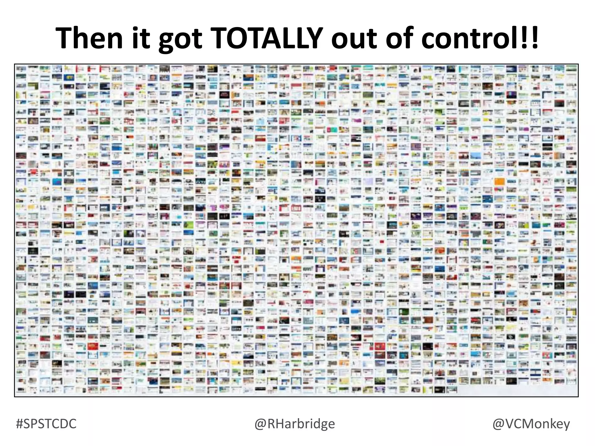 Then it got TOTALLY out of control!!