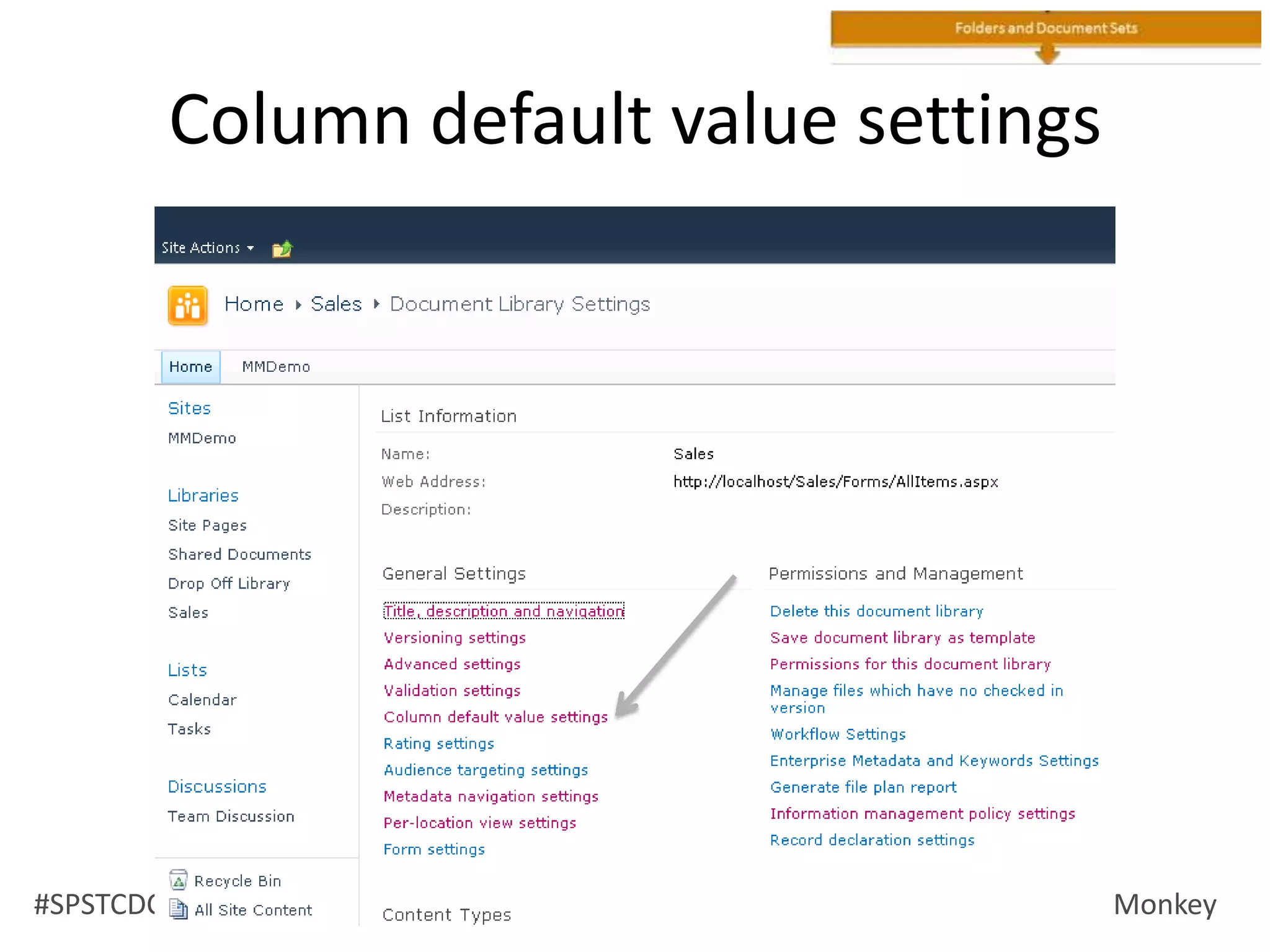 You want to distribute management of versioning, metadata, workflows or form settings.