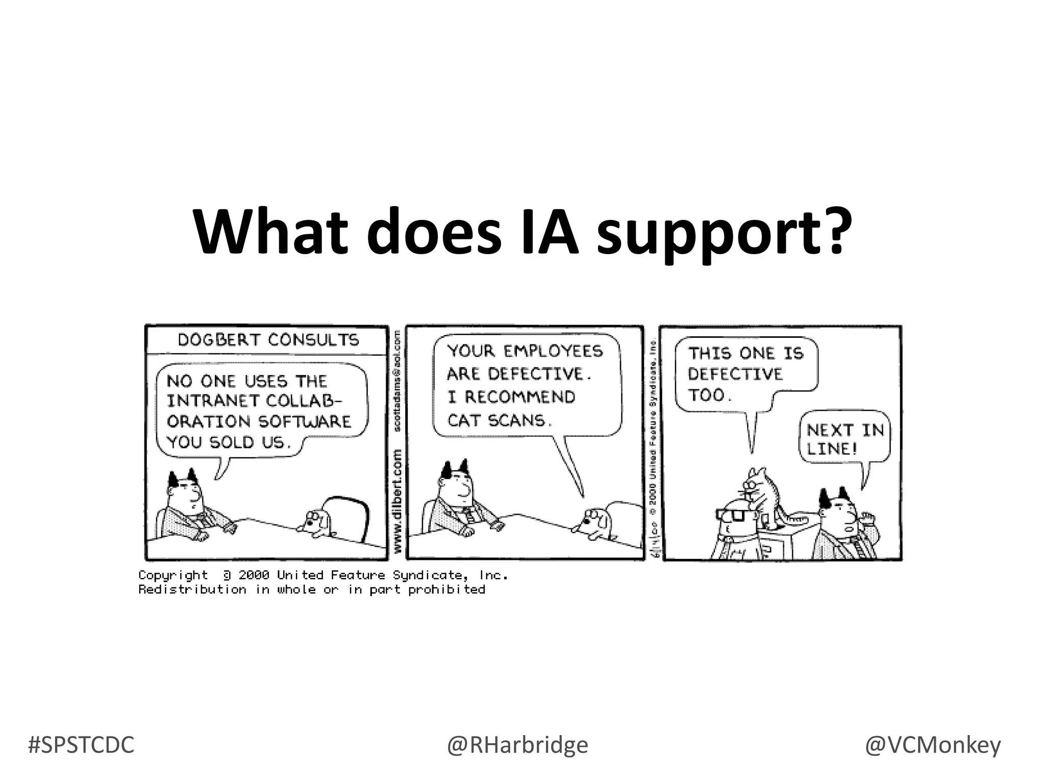 What is information architecture?The structural design of shared information environments.The combination of organization, labeling, search, and navigation systems within web sites and intranets. The art and science of shaping information products and experiences to support usability and findability.