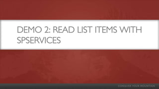 DEMO 1: BASICS / INTERACTING
WITH FORMS
 