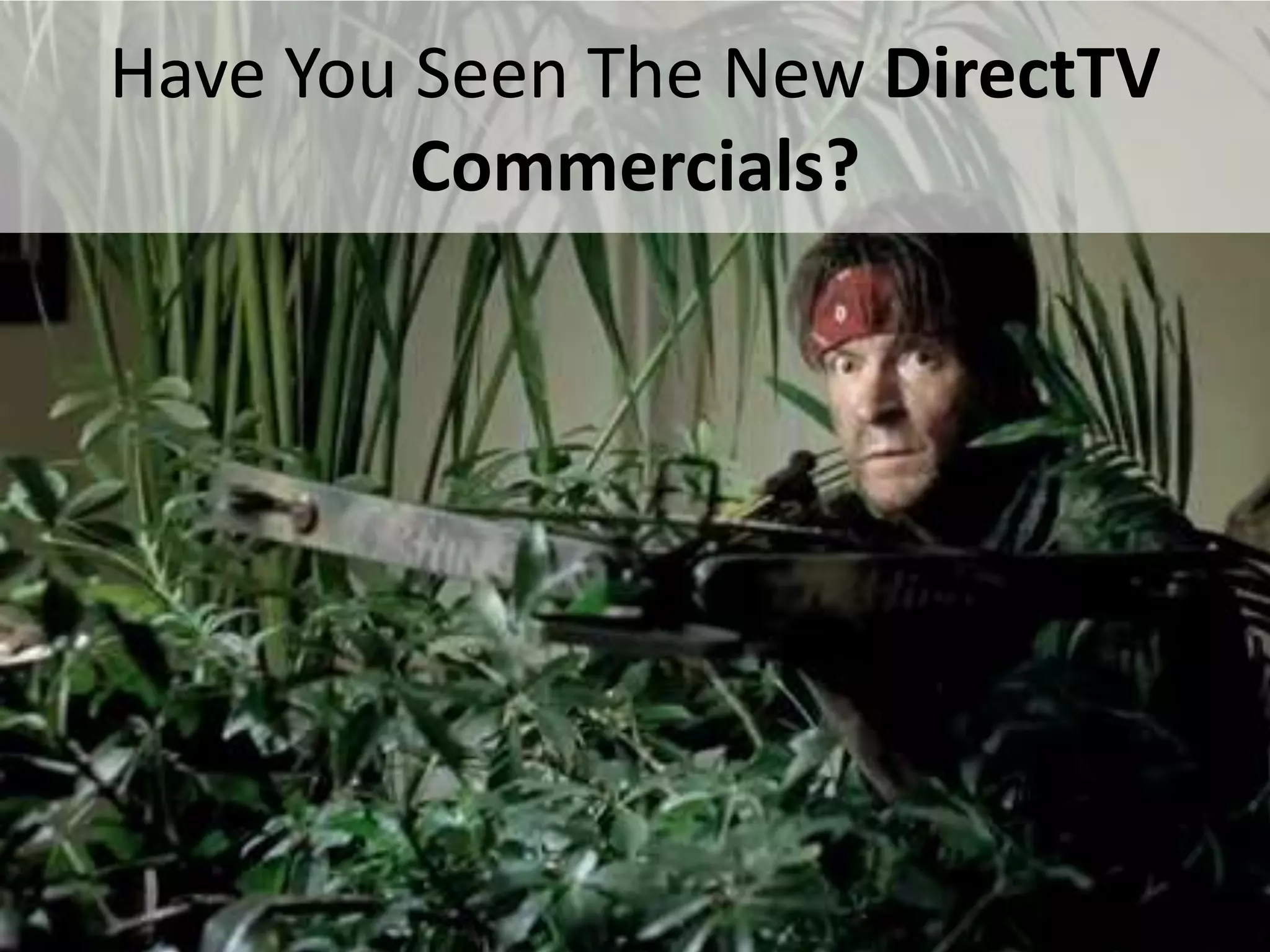 Have You Seen The New DirectTV
             Commercials?




#SPSToronto @RHarbridge
 
