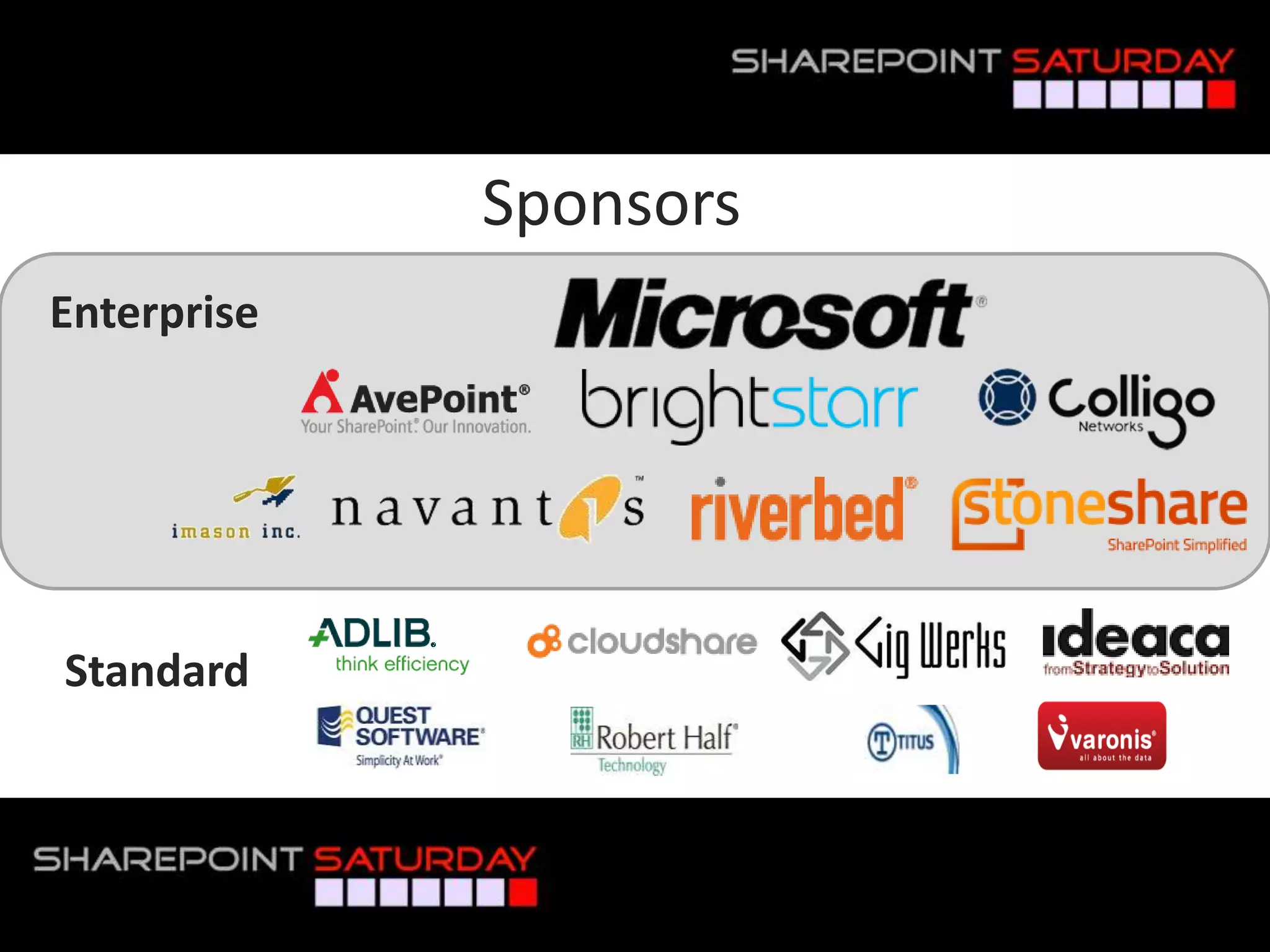 Sponsors
Enterprise




 Standard



#SPSToronto @RHarbridge
 