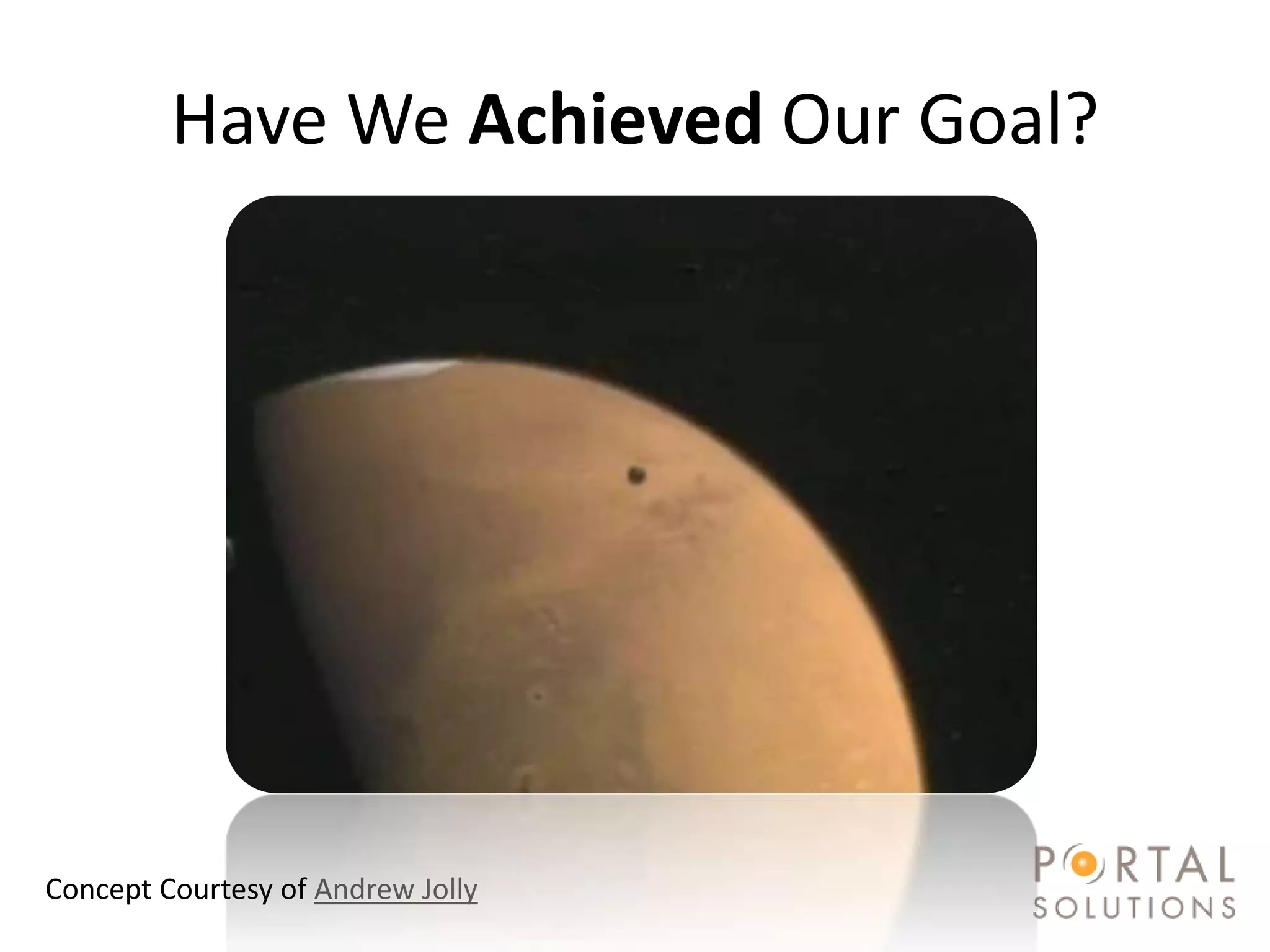 Have We Achieved Our Goal?




#SPSToronto @RHarbridge
Concept Courtesy of Andrew Jolly
 