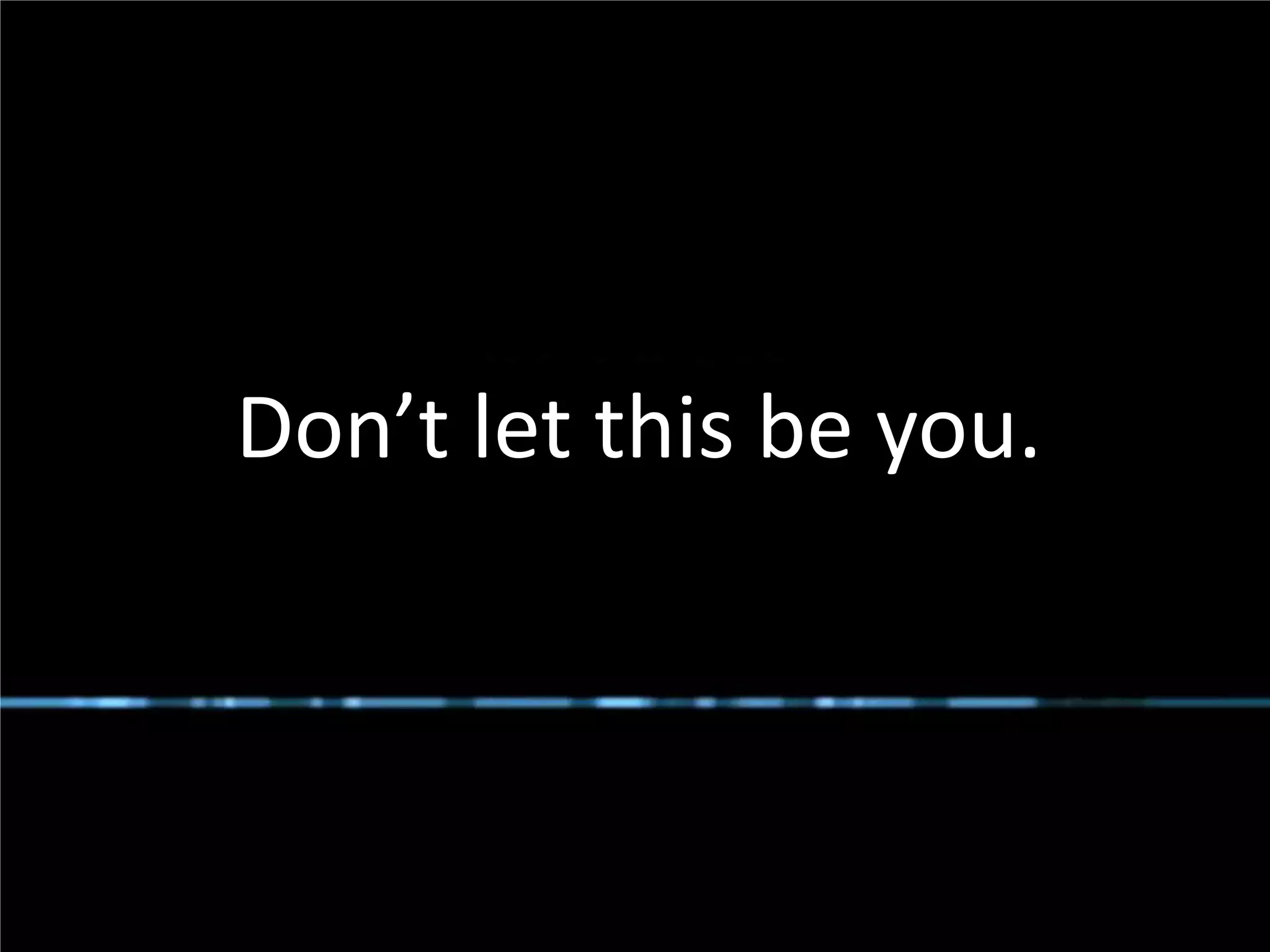 Don’t let this be you.



#SPSToronto @RHarbridge
 