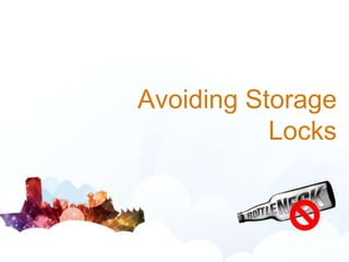 www.sharepointsummit.org

Avoiding Storage
Locks

 