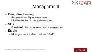 55Contains proprietary and confidential information owned by Synacor, Inc. © / 2016 Synacor, Inc.
Management
 Centralized...