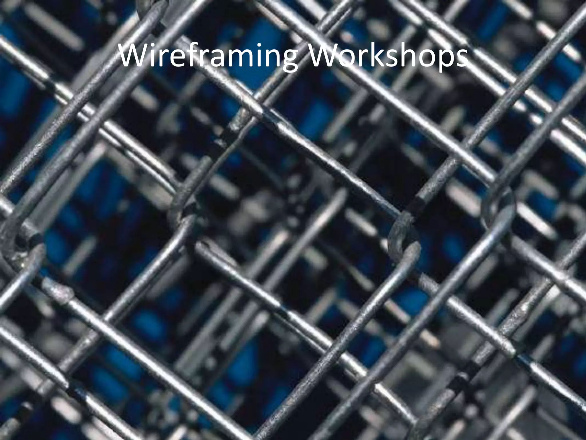 Wireframing Workshops
 