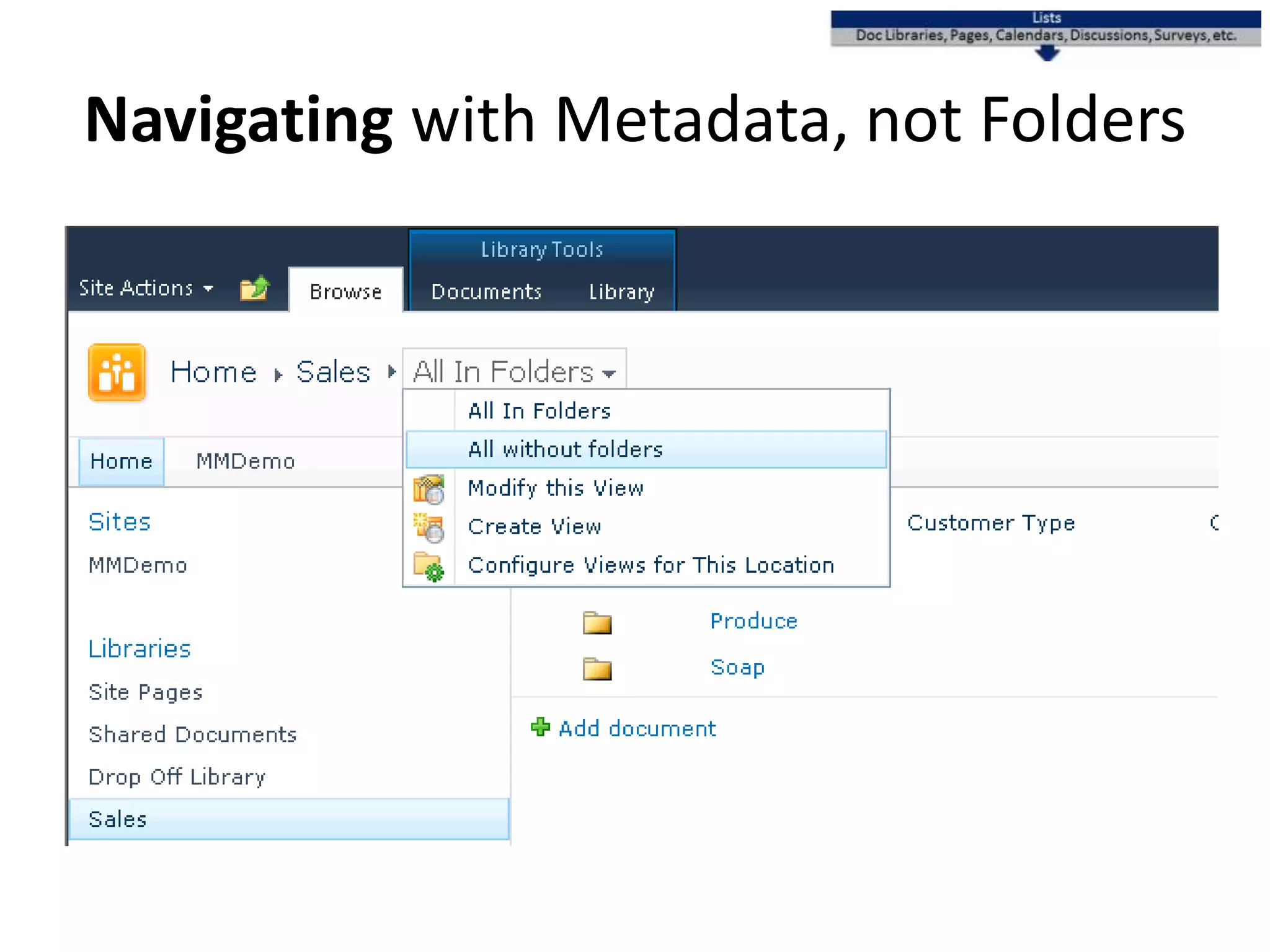 Navigating with Metadata, not Folders
 
