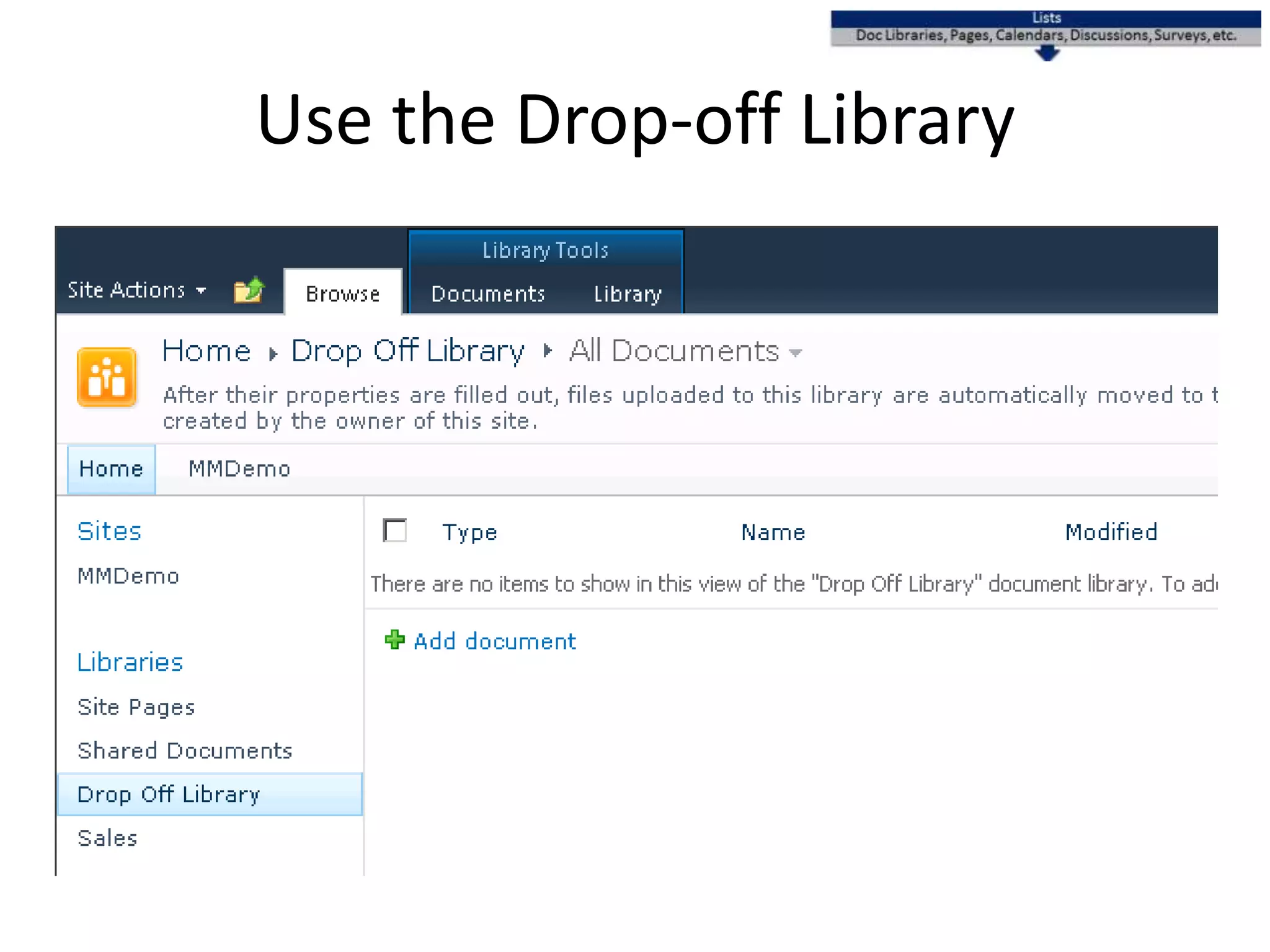 Use the Drop-off Library
 