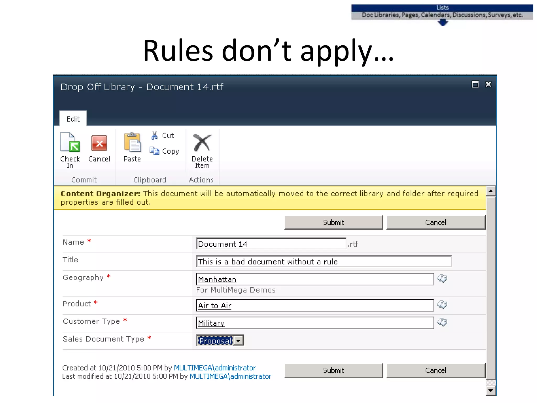 Rules don’t apply…
 