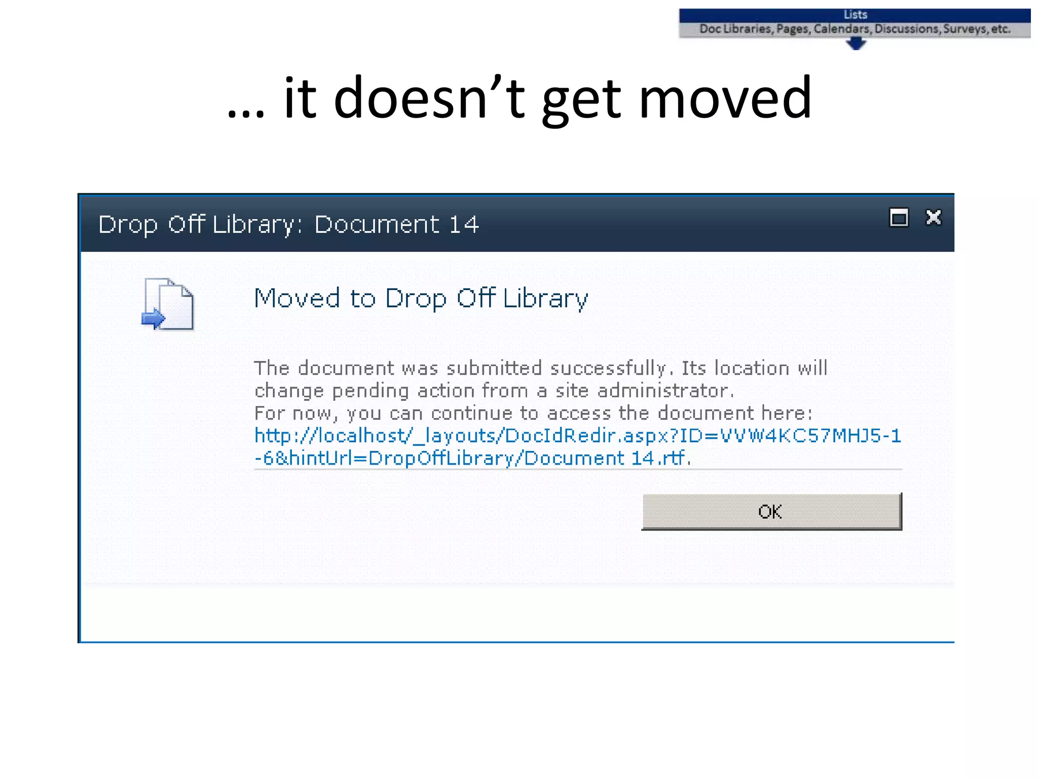 … it doesn’t get moved
 