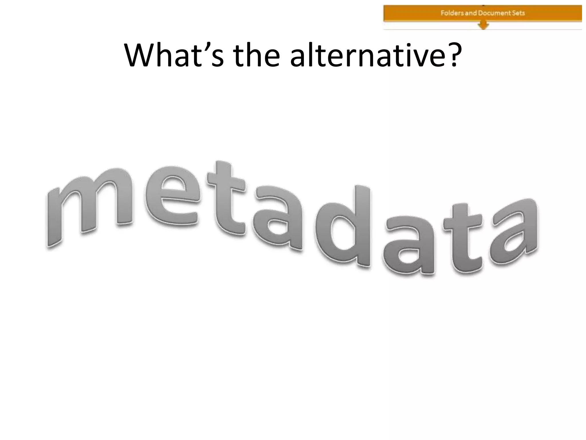 What’s the alternative?
 