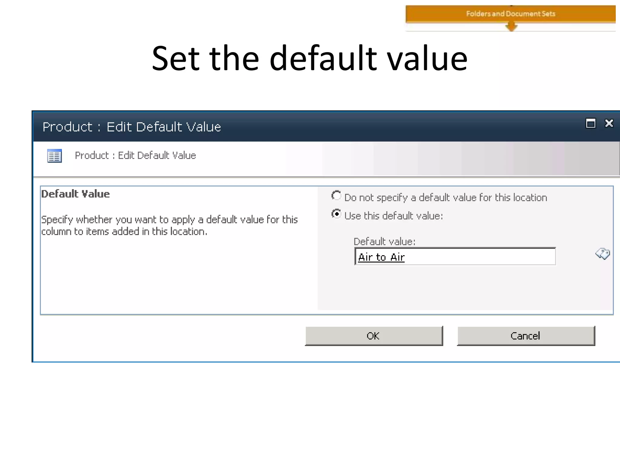 Set the default value
 