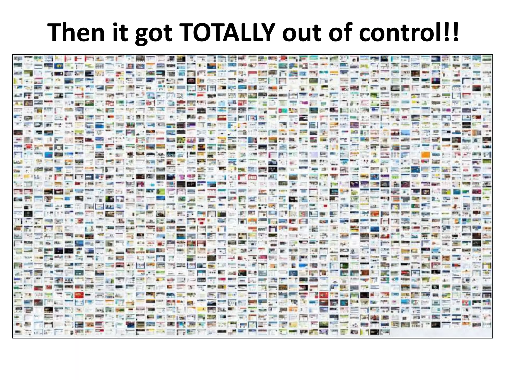 Then it got TOTALLY out of control!!
 