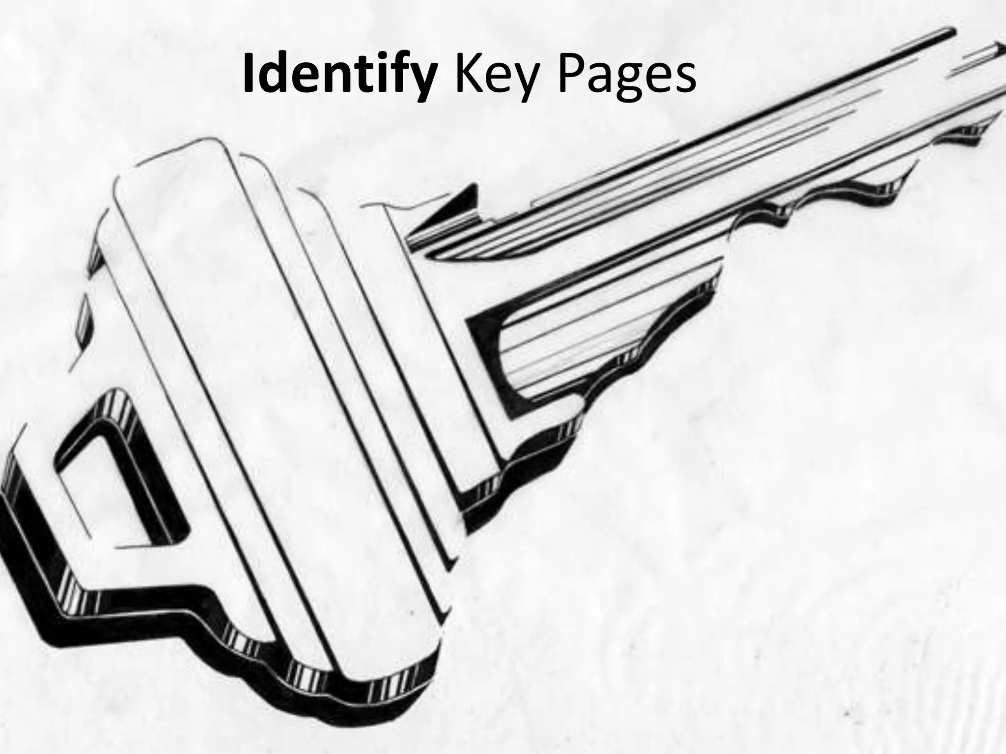 Identify Key Pages
 