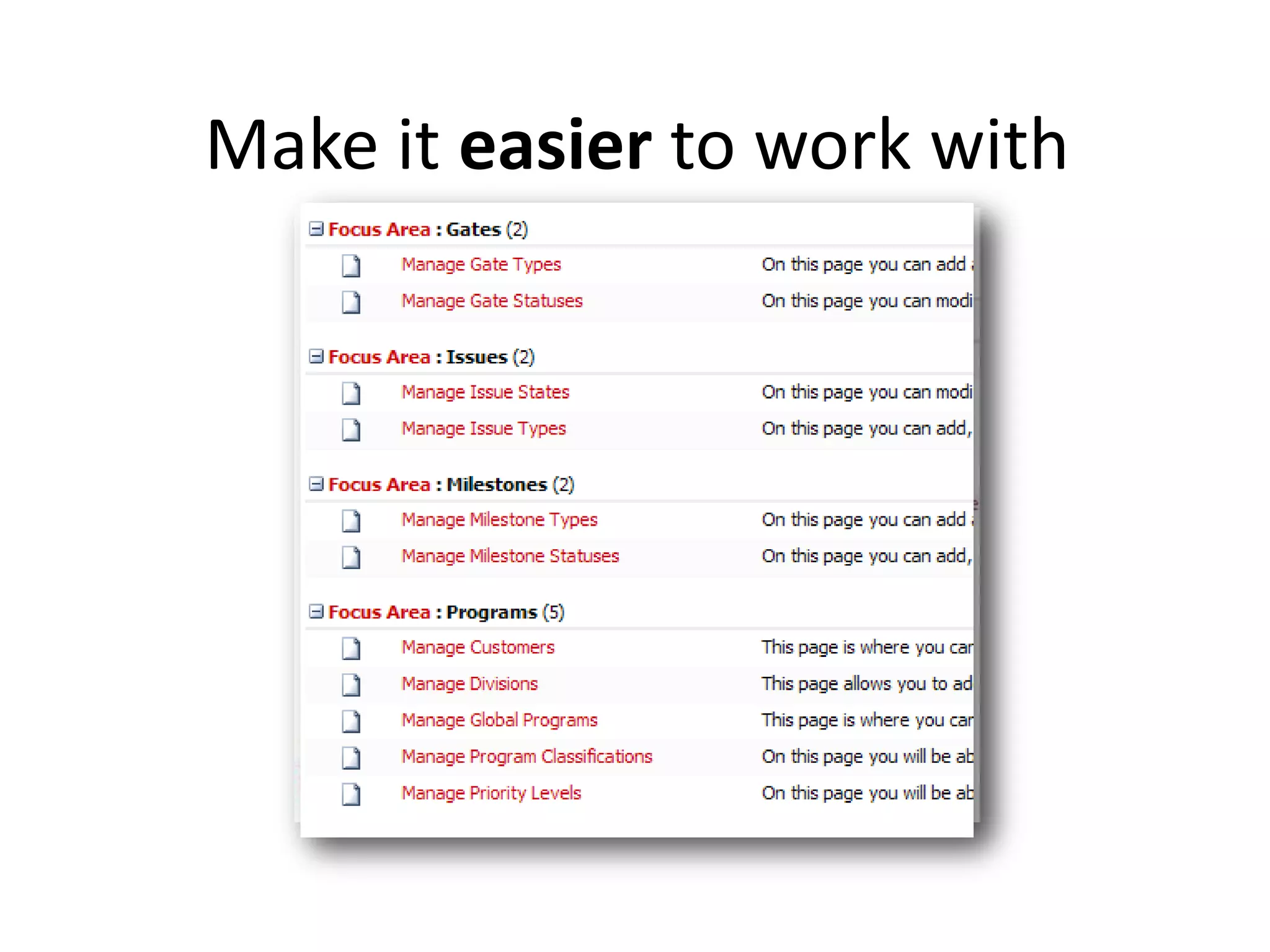 Make it easier to work with
 