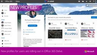 New profiles for users are rolling out in Office 365 Delve.
NEW PROFILES…
 